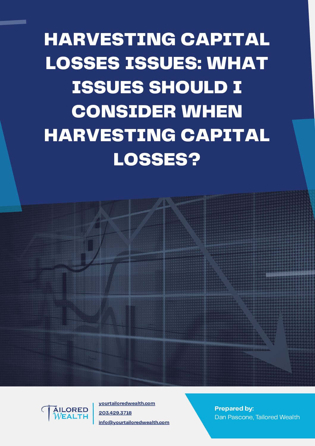 Harvesting Capital Losses Issues: What Issues Should I Consider When Harvesting Capital Losses?