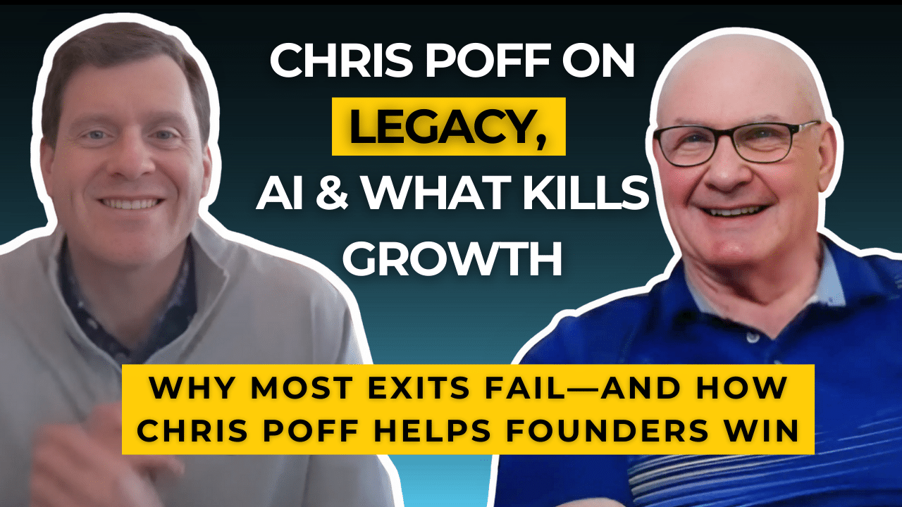 Building Wealth & Preparing Your Business for Sale | Dan Pascone with Chris Poff | Podcast #06