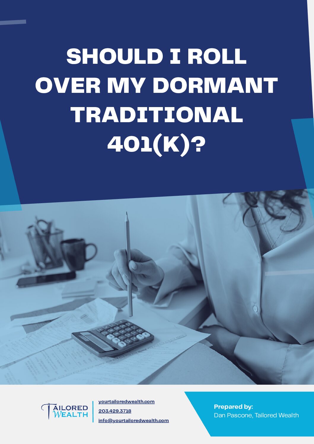 Should I Roll Over My Dormant Traditional 401(k)?